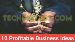 ১০টি লাভজনক ব্যবসার আইডিয়া | 10 Profitable Business Ideas