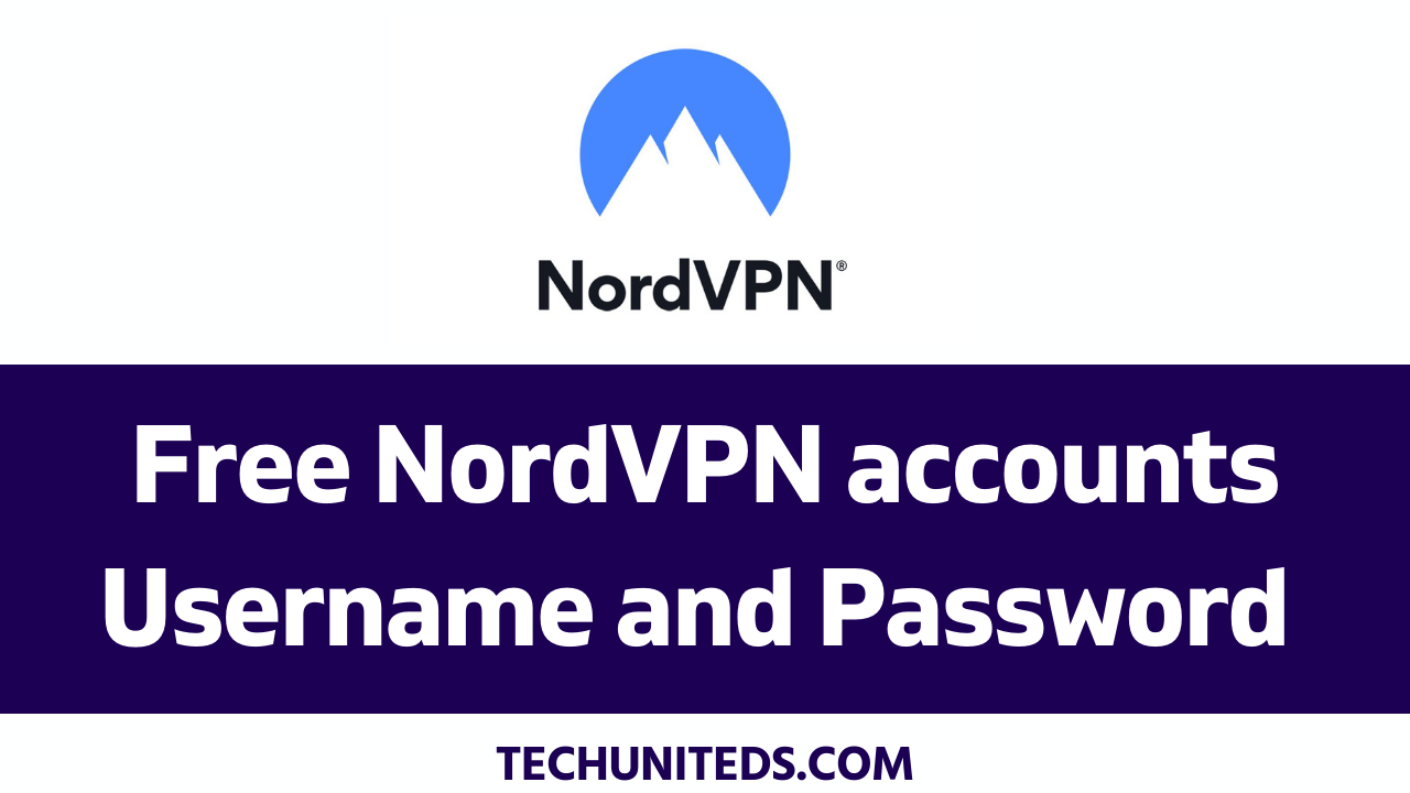 Free NordVPN accounts Username and Password in 2022