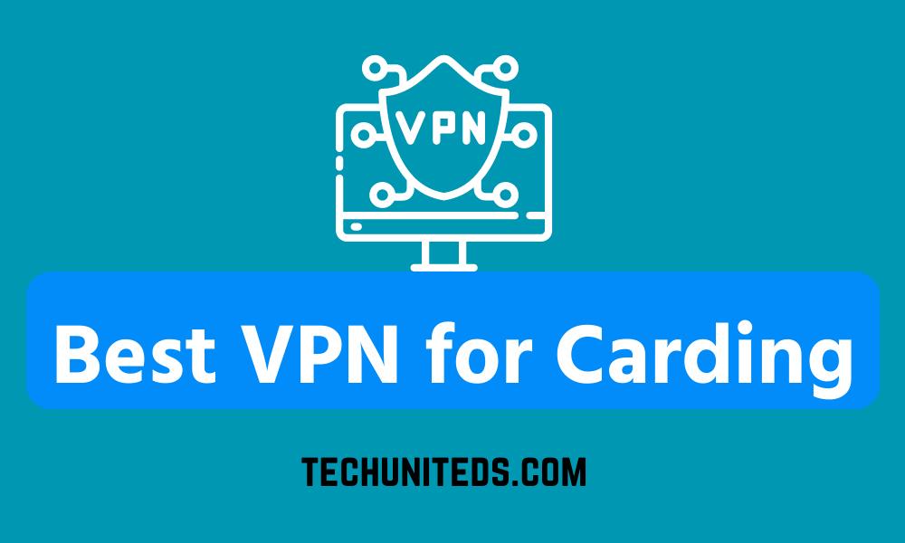 Best VPN for Carding
